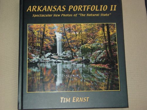 Stock image for Arkansas Portfolio II, Spectacular New Photos of The Natural State for sale by HPB-Movies