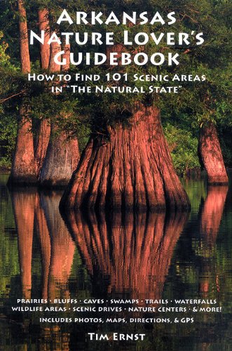 Stock image for Arkansas Nature Lover's Guidebook: How to Find 101 Scenic Areas in "The Natural State" for sale by Revaluation Books