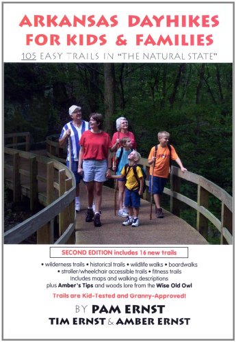 Stock image for Arkansas Dayhikes for Kids & Families: 105 Easy Trails in "The Natural State" for sale by Revaluation Books