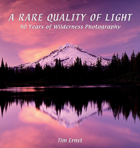 Stock image for A Rare Quality of Light: 40 Years of Wilderness Photography for sale by Revaluation Books