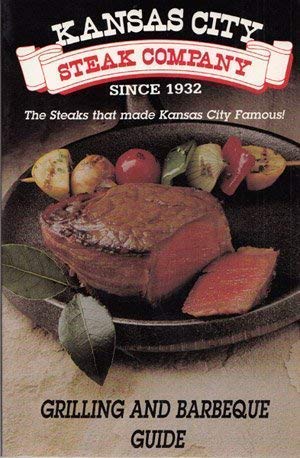 Stock image for Kansas City Steak Company Grilling and Barbeque Guide for sale by Table of Contents