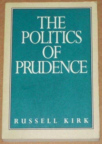 Beispielbild fr The Politics of Prudence zum Verkauf von Better World Books