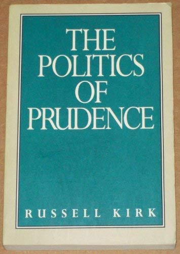 Imagen de archivo de The Politics of Prudence a la venta por Better World Books