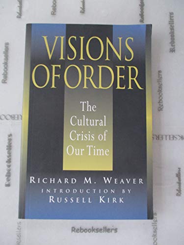 Stock image for Visions Of Order: Cultural Crisis Of Our Time for sale by Ergodebooks