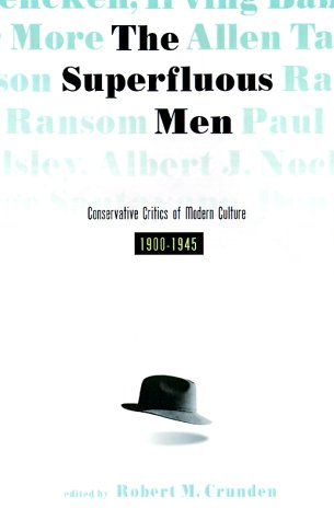 Imagen de archivo de The Superfluous Men: Conservative Critics of American Culture, 1900-1945 a la venta por SecondSale