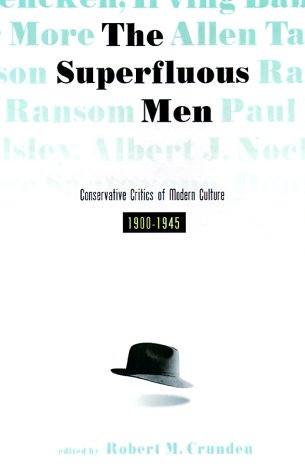 Stock image for The Superfluous Men: Conservative Critics of American Culture, 1900-1945 for sale by Front Cover Books