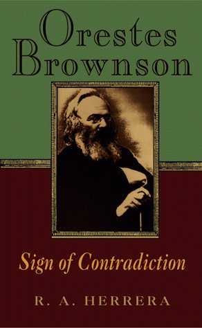 Stock image for Orestes Brownson: Sign of Contradiction for sale by Abacus Bookshop
