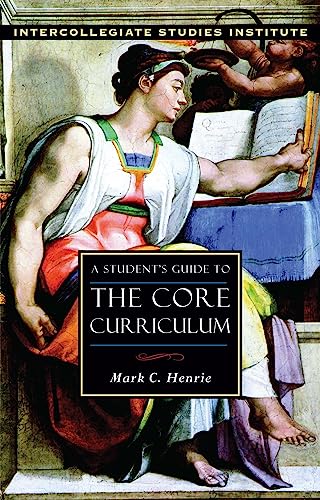 9781882926428: A Student's Guide to Core Curriculum (Isi Guides to the Major Disciplines)