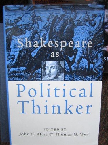 Shakespeare As Political Thinker. - Alvis, John E. and Thomas G. West (eds.)