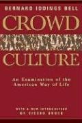 Stock image for Crowd Culture: Examination American Way Of Life for sale by Front Cover Books