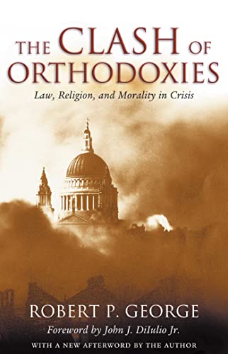 Beispielbild fr Clash Of Orthodoxies: Law Religion & Morality In Crisis zum Verkauf von Wonder Book