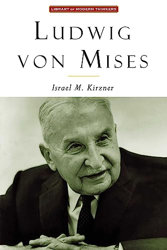 Beispielbild fr Ludwig von Mises (Library of Modern Thinkers). zum Verkauf von Powell's Bookstores Chicago, ABAA