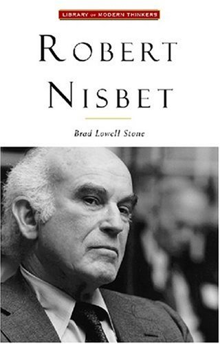 Stock image for Robert Nisbet (Library of Modern Thinkers). for sale by Powell's Bookstores Chicago, ABAA