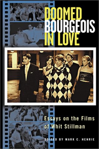 9781882926701: Doomed Bourgeois in Love : Essays on the Films of Whit Stillman