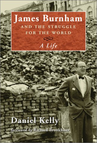 Beispielbild fr James Burnham and the Struggle for the World: A Life zum Verkauf von Front Cover Books