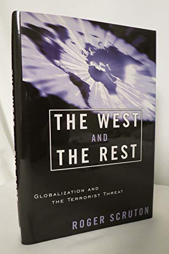Imagen de archivo de The West and the Rest : Globalization and the Terrorist Threat a la venta por Better World Books