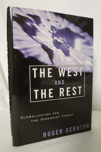 Stock image for The West and the Rest : Globalization and the Terrorist Threat for sale by Better World Books