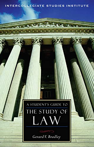 Bradley, G: Students Guide to the Study of Law (Isi Guides to the Major Disciplines) - Bradley, Gerard V.