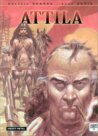 Attila (9781882931637) by Segura, Antonio; Ortiz, Jose