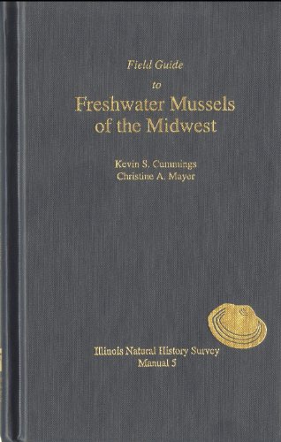 Beispielbild fr Field Guide to Freshwater Mussels of the Midwest (Manual, No. 5) zum Verkauf von HPB Inc.
