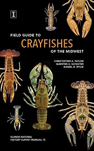 Field Guide to Crayfishes of the Midwest - Christopher A. Taylor