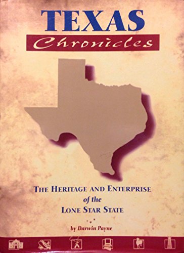 Stock image for Texas Chronicles: The Heritage and Enterprise of the Lone Star State for sale by HPB Inc.