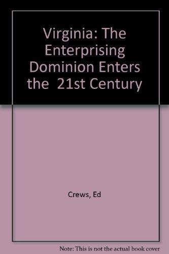 Beispielbild fr Virginia: The Enterprising Dominion Enters the 21st Century zum Verkauf von Wonder Book
