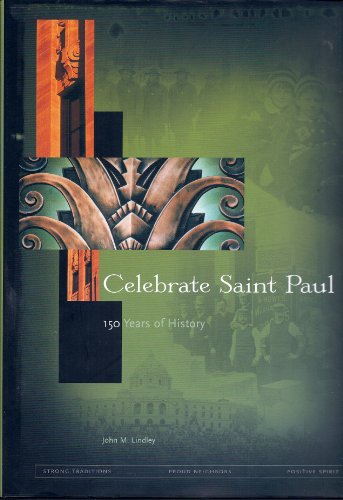 Beispielbild fr Celebrate Saint Paul : 150 Years of History zum Verkauf von Better World Books