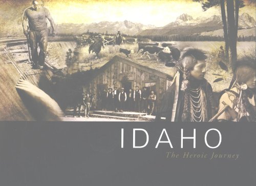 Beispielbild fr Idaho: The Heroic Journey zum Verkauf von St Vincent de Paul of Lane County