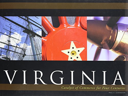 Beispielbild fr Virginia: Catalyst of Commerce for Four Centuries zum Verkauf von Books From California