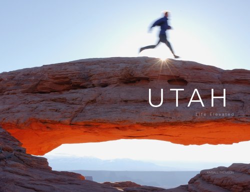 Stock image for Utah, Life Elevated for sale by The Book Garden