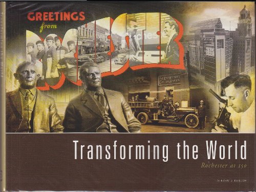 Beispielbild fr Transforming the World: Rochester at 150 zum Verkauf von HPB Inc.