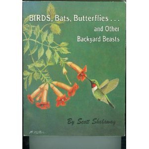 Imagen de archivo de Birds, Bats, Butterflies. . . and Other Backyard Beasts a la venta por Wonder Book