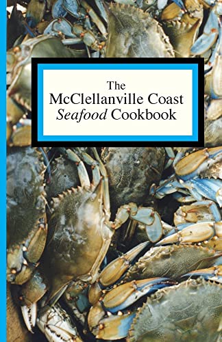 Imagen de archivo de The McClellanville Coast Seafood Cookbook a la venta por Orion Tech