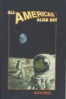 Beispielbild fr All-American Alien Boy: Science Fiction about Missouri, Tennessee, New Hampshire, Massachusetts, North Carolina & the Afterlife zum Verkauf von Half Price Books Inc.