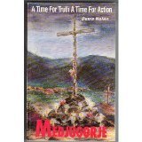 Imagen de archivo de Medjugorje: A Time for Truth and a Time for Action a la venta por Wonder Book