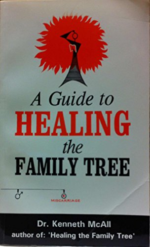 Imagen de archivo de A Guide To Healing the Family Tree a la venta por Goodwill