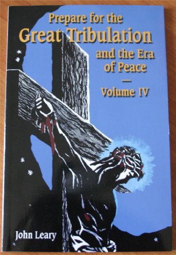 Stock image for Prepare for the Great Tribulation and the Era of Peace, Vol. 4 for sale by Wonder Book
