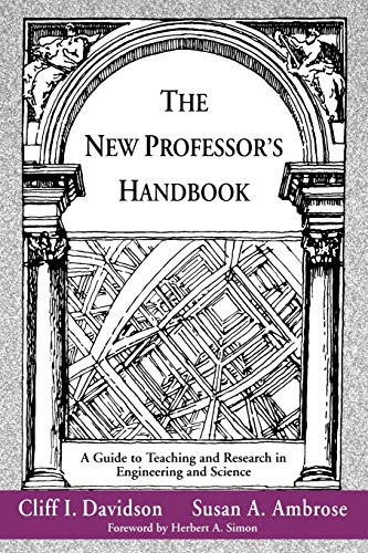 Beispielbild fr The New Professor's Handbook: A Guide to Teaching and Research in Engineering and Science zum Verkauf von BooksRun