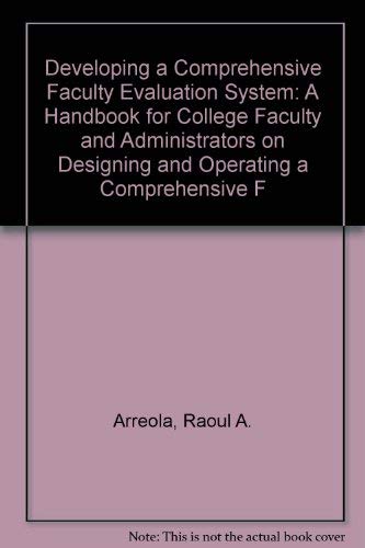 Stock image for Developing a Comprehensive Faculty Evaluation System: A Handbook for College Faculty and Administrators on Designing and Operating a Comprehensive F for sale by Better World Books: West