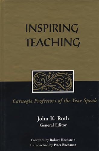 Stock image for Inspiring Teaching : Carnegie Professors of the Year Speak for sale by Better World Books