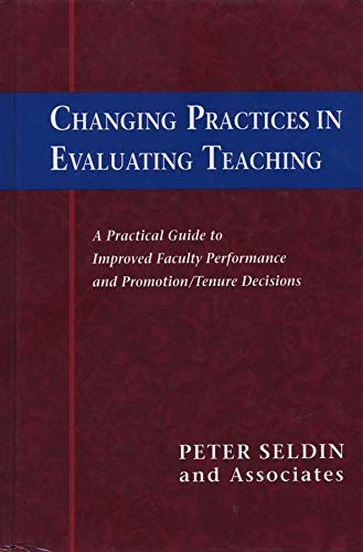 9781882982288: Changing Practices in Evaluating Teaching: A Practical Guide to Improved Faculty Performance and Promotion/Tenure Decisions: 10 (JB - Anker)