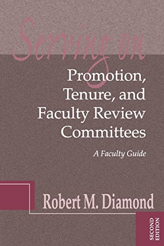 9781882982493: Serving on Promotion, Tenure, and Faculty Review Committees: A Faculty Guide