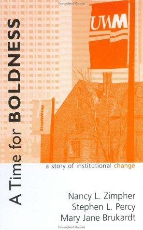 Imagen de archivo de A Time for Boldness: A Story of Institutional Change a la venta por SecondSale