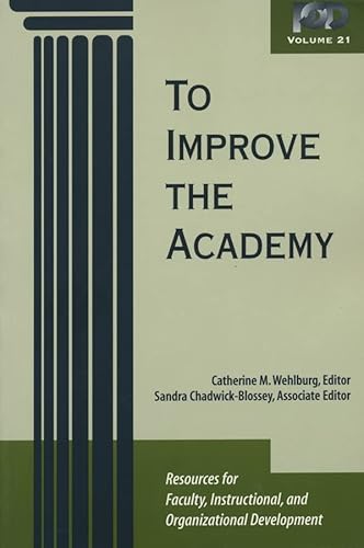 9781882982554: To Improve the Academy: Resources for Faculty, Instructional, and Organizational Development: 21 (JB – Anker)