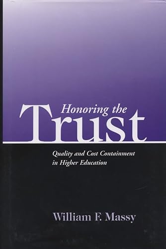 Stock image for Honoring the Trust: Quality and Cost Containment in Higher Education for sale by SecondSale