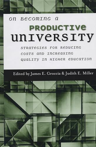 Stock image for On Becoming a Productive University: Strategies for Reducing Cost and Increasing Quality in Higher Education for sale by HPB-Ruby