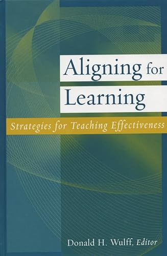 Imagen de archivo de Aligning for Learning : Strategies for Teaching Effectiveness a la venta por Better World Books