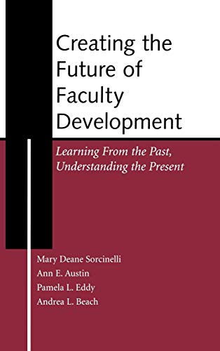 9781882982875: Creating Future Faculty Dvlpmnt: Learning From the Past, Understanding the Present: 59 (JB - Anker)