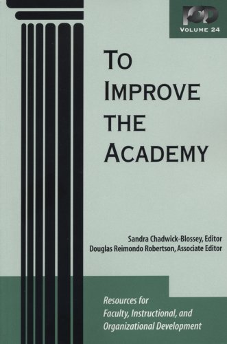 Imagen de archivo de To Improve the Academy Vol. 24 : Resources for Faculty, Instructional, and Organizational Development a la venta por Better World Books: West